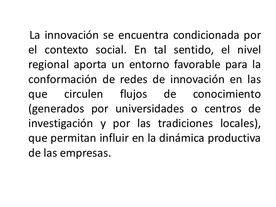 La innovación se encuentra condicionada por el contexto social