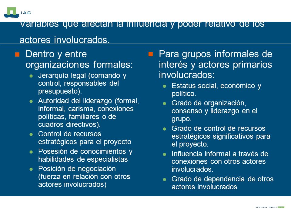 Para grupos informales de interés y actores primarios involucrados: