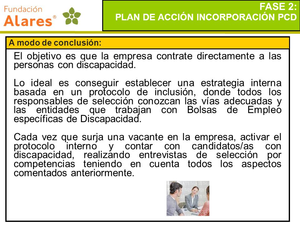 FASE 2: PLAN DE ACCIÓN INCORPORACIÓN PCD. A modo de conclusión: