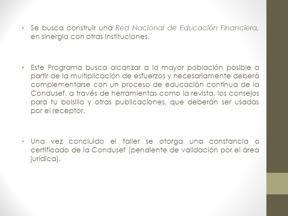 Se busca construir una Red Nacional de Educación Financiera, en sinergia con otras instituciones.