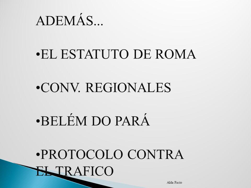 ADEMÁS... EL ESTATUTO DE ROMA CONV. REGIONALES BELÉM DO PARÁ