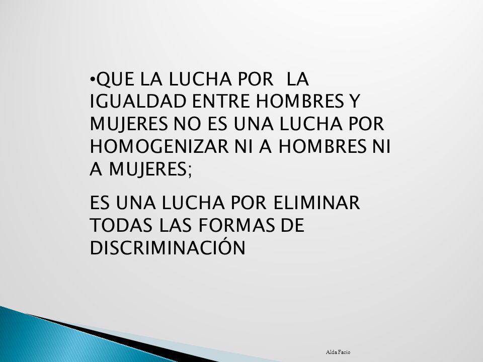 ES UNA LUCHA POR ELIMINAR TODAS LAS FORMAS DE DISCRIMINACIÓN