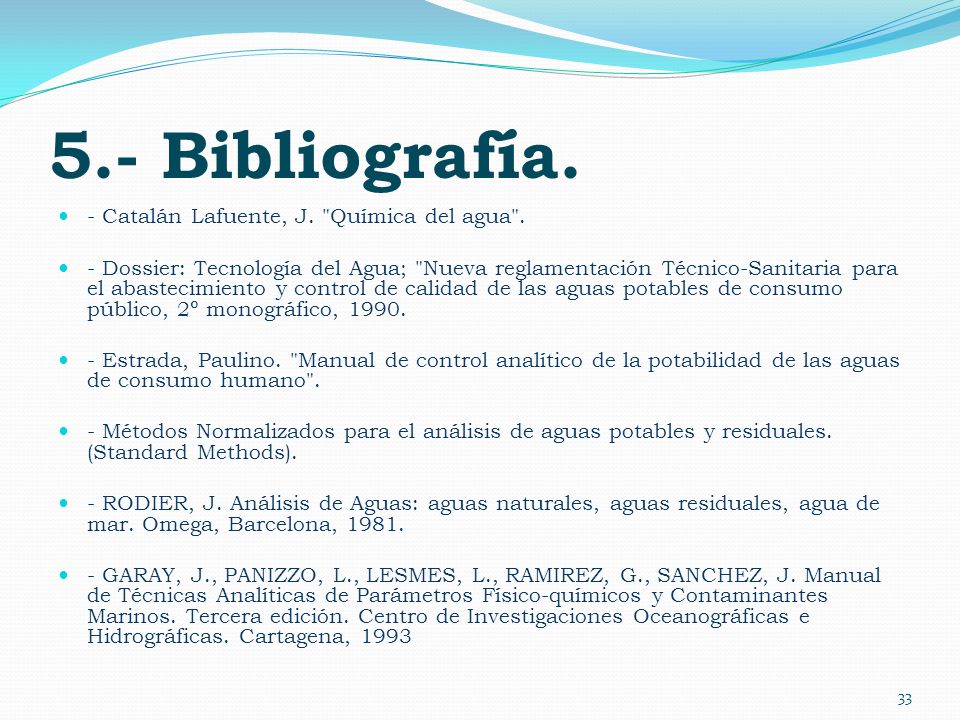 5.- Bibliografía. - Catalán Lafuente, J. Química del agua .
