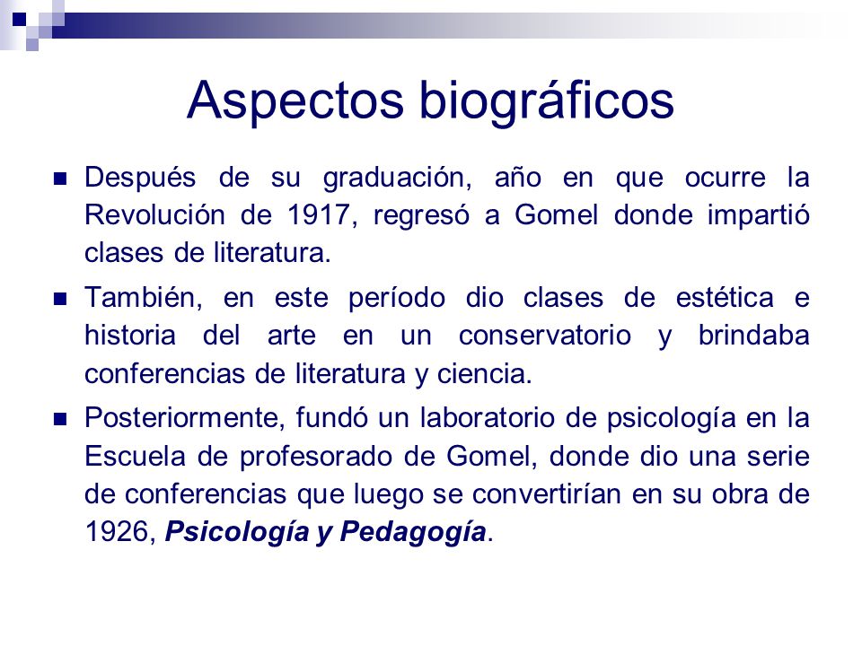 Aspectos biográficos Después de su graduación, año en que ocurre la Revolución de 1917, regresó a Gomel donde impartió clases de literatura.