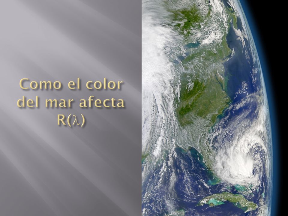 Como el color del mar afecta R(l)