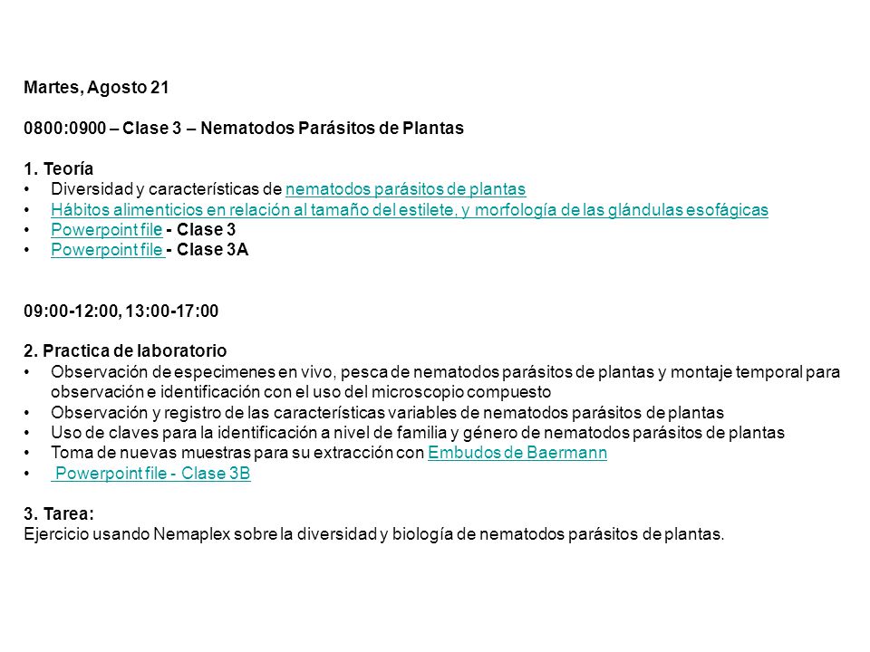 Martes, Agosto :0900 – Clase 3 – Nematodos Parásitos de Plantas. 1. Teoría Diversidad y características de nematodos parásitos de plantas.
