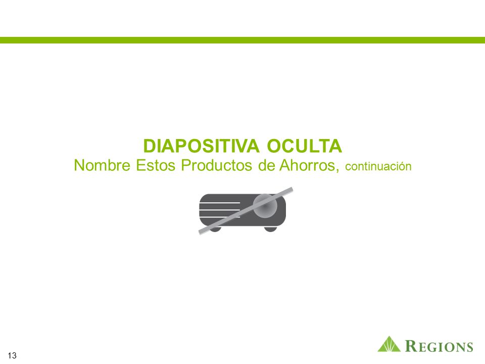 DIAPOSITIVA OCULTA Nombre Estos Productos de Ahorros, continuación