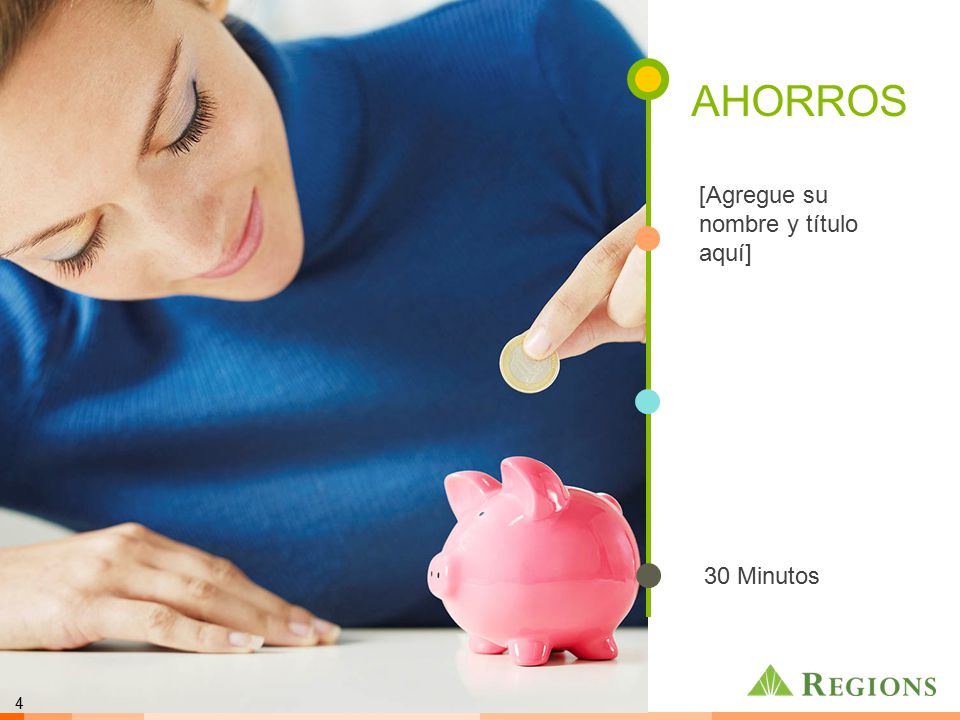 AHORROS [Agregue su nombre y título aquí] 30 Minutos Bienvenidos!