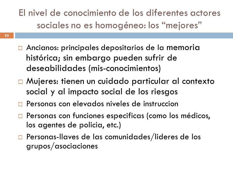 El nivel de conocimiento de los diferentes actores sociales no es homogéneo: los mejores