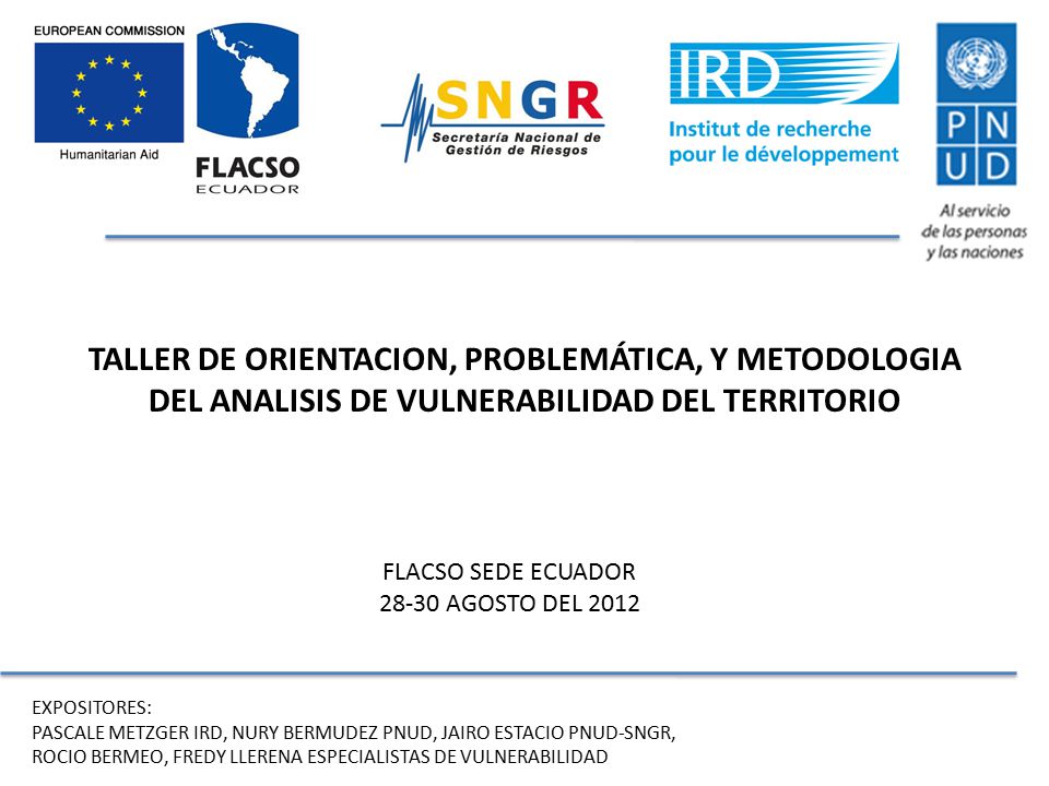 TALLER DE ORIENTACION, PROBLEMÁTICA, Y METODOLOGIA DEL ANALISIS DE VULNERABILIDAD DEL TERRITORIO