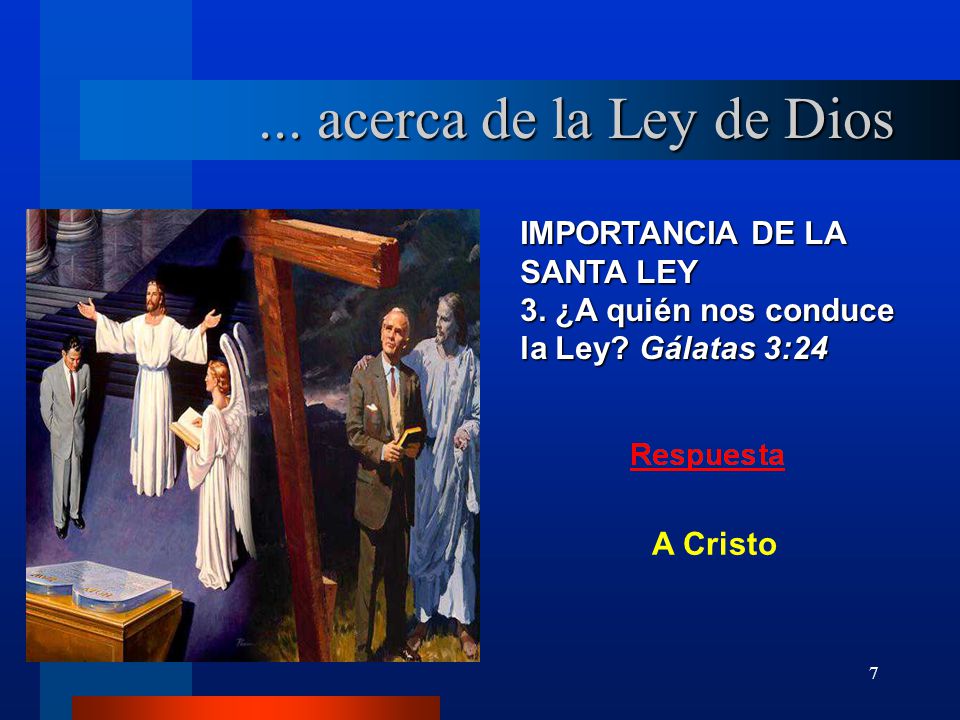 ... acerca de la Ley de Dios IMPORTANCIA DE LA SANTA LEY