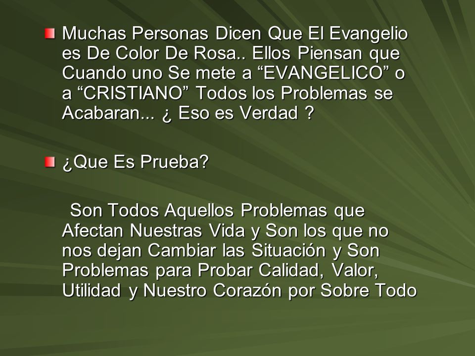 Muchas Personas Dicen Que El Evangelio es De Color De Rosa