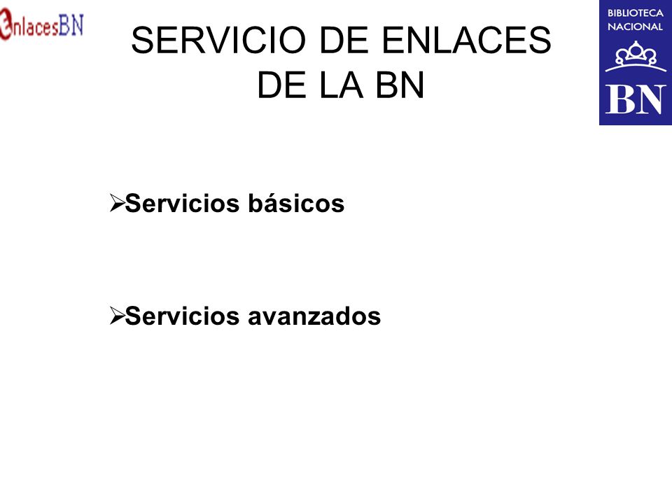 SERVICIO DE ENLACES DE LA BN