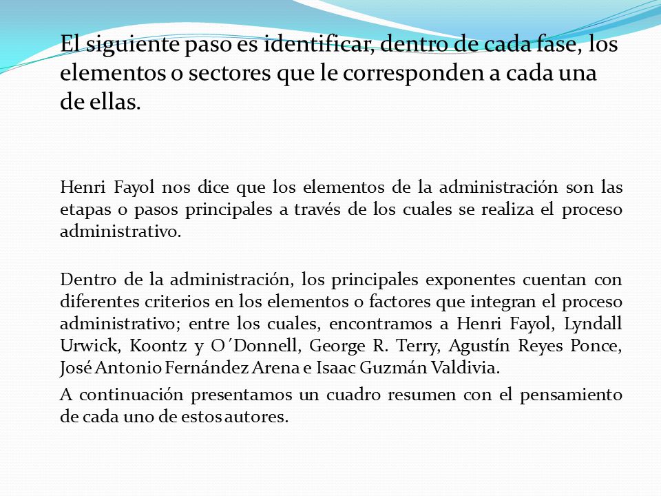 El siguiente paso es identificar, dentro de cada fase, los elementos o sectores que le corresponden a cada una de ellas.