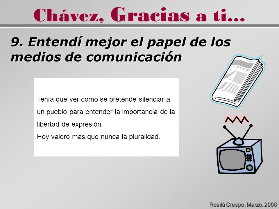 9. Entendí mejor el papel de los medios de comunicación