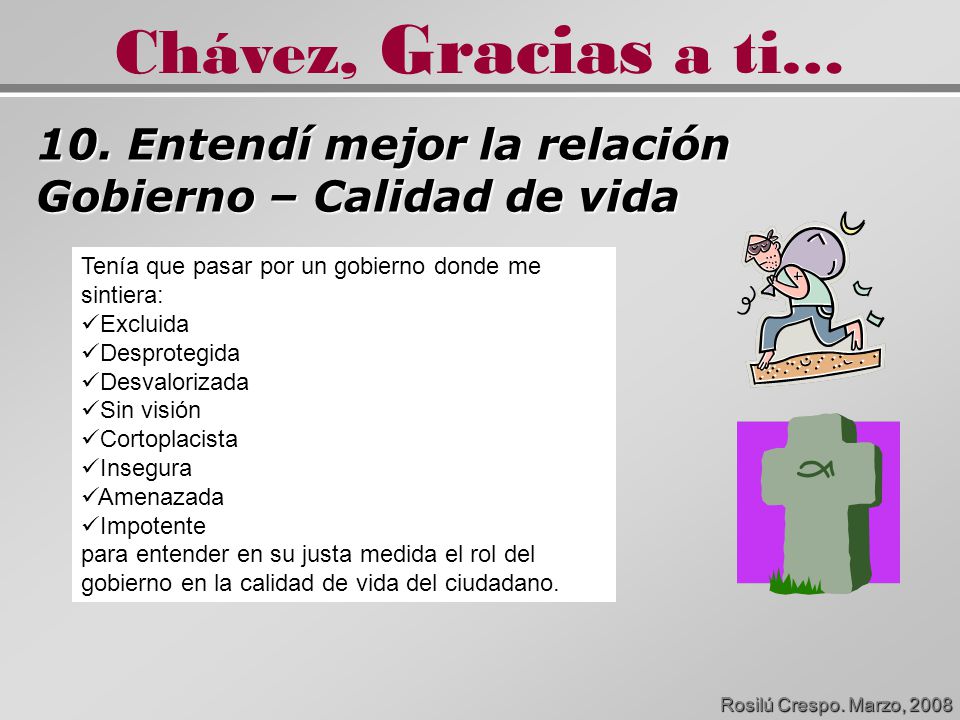 10. Entendí mejor la relación Gobierno – Calidad de vida