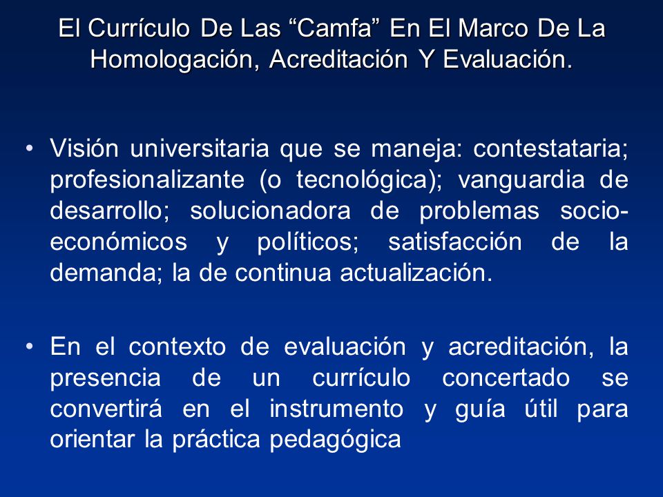 El Currículo De Las Camfa En El Marco De La Homologación, Acreditación Y Evaluación.