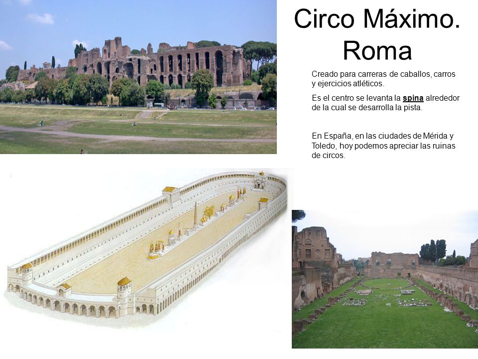 Circo Máximo. Roma Creado para carreras de caballos, carros y ejercicios atléticos.