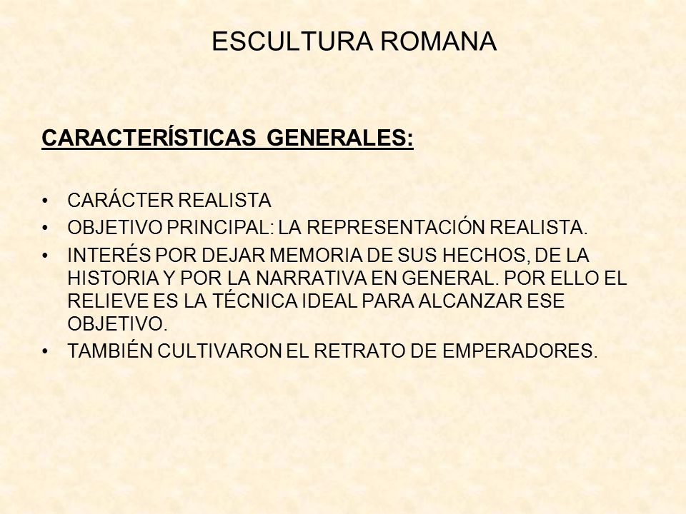 ESCULTURA ROMANA CARACTERÍSTICAS GENERALES: CARÁCTER REALISTA