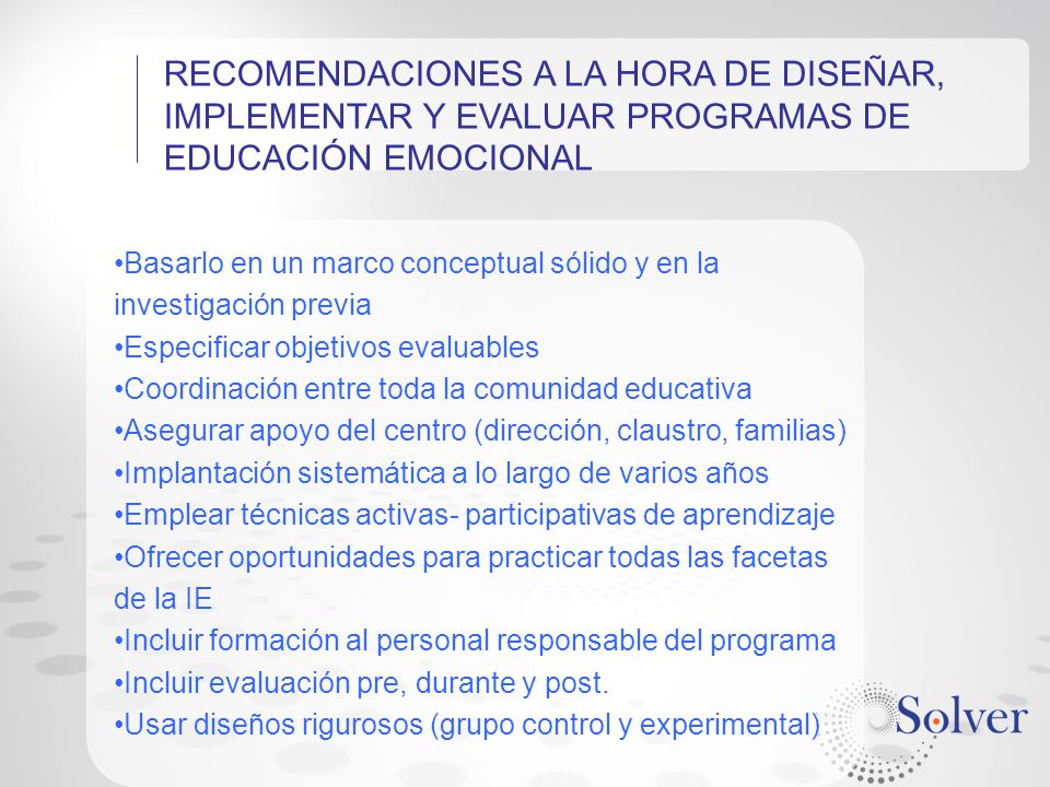 RECOMENDACIONES A LA HORA DE DISEÑAR, IMPLEMENTAR Y EVALUAR PROGRAMAS DE EDUCACIÓN EMOCIONAL