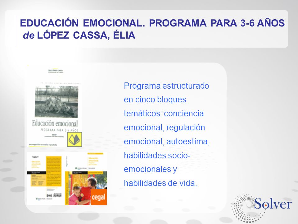 EDUCACIÓN EMOCIONAL. PROGRAMA PARA 3-6 AÑOS de LÓPEZ CASSA, ÉLIA