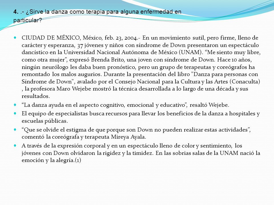4. .- ¿Sirve la danza como terapia para alguna enfermedad en