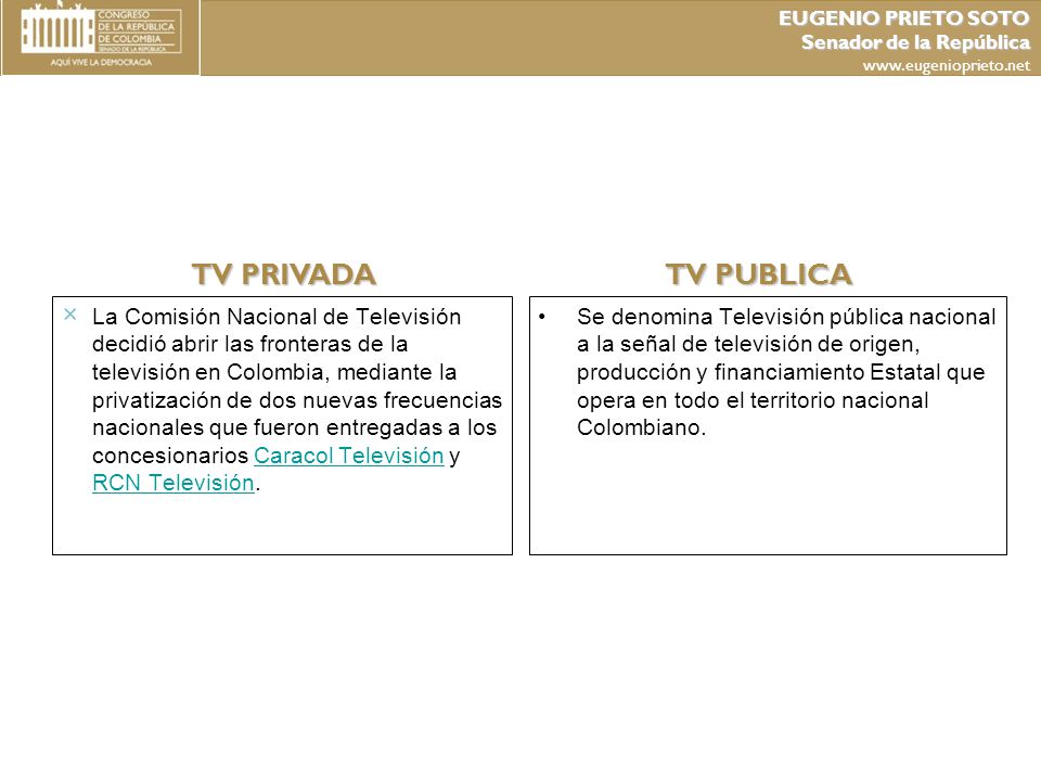 EUGENIO PRIETO SOTO Senador de la República.   TV PRIVADA. TV PUBLICA.