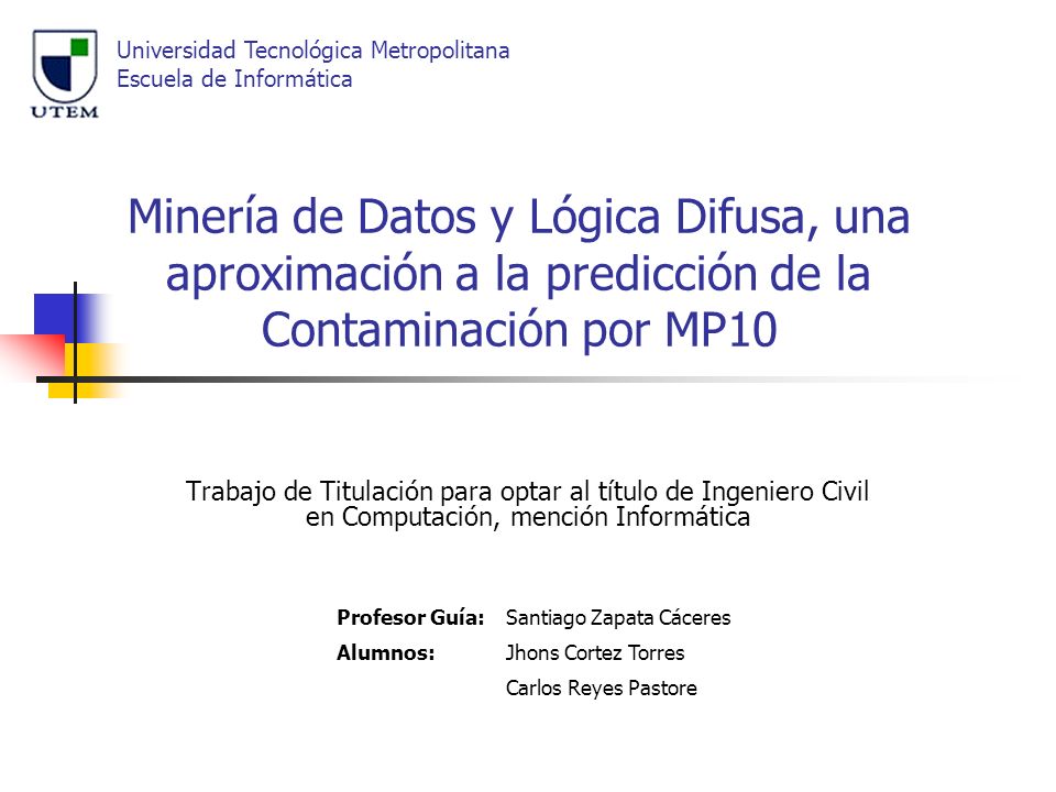 Universidad Tecnológica Metropolitana Escuela de Informática