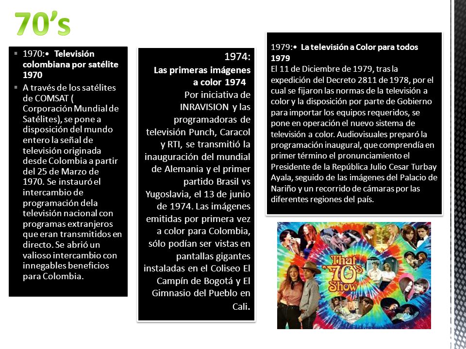 70’s 1979:• La televisión a Color para todos 1979