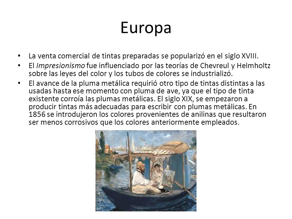 Europa La venta comercial de tintas preparadas se popularizó en el siglo XVIII.