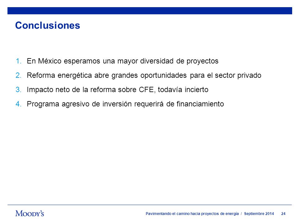 Conclusiones En México esperamos una mayor diversidad de proyectos