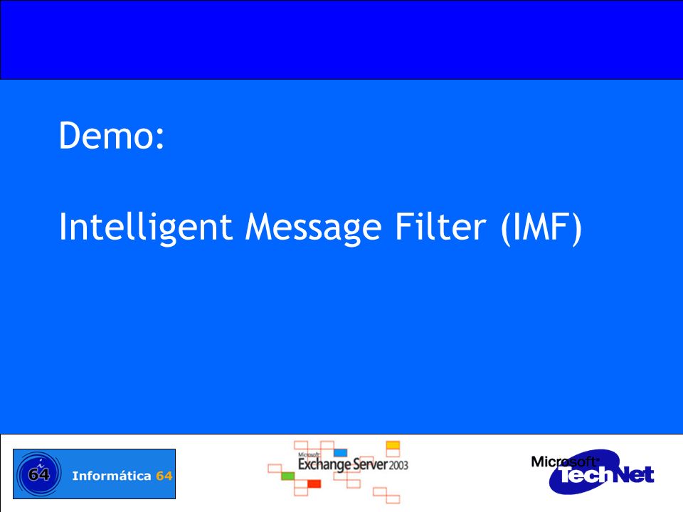 Demo: Intelligent Message Filter (IMF)