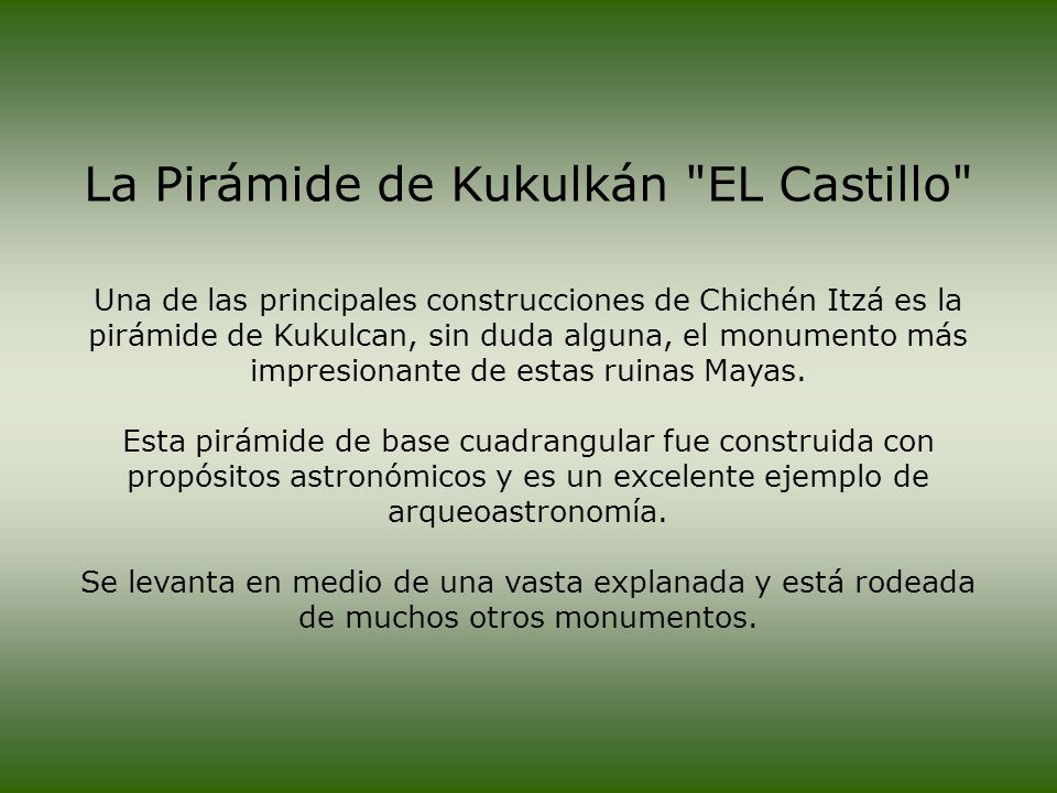 La Pirámide de Kukulkán EL Castillo