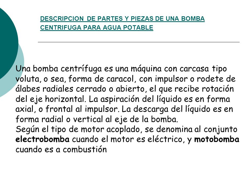 DESCRIPCION DE PARTES Y PIEZAS DE UNA BOMBA CENTRIFUGA PARA AGUA POTABLE