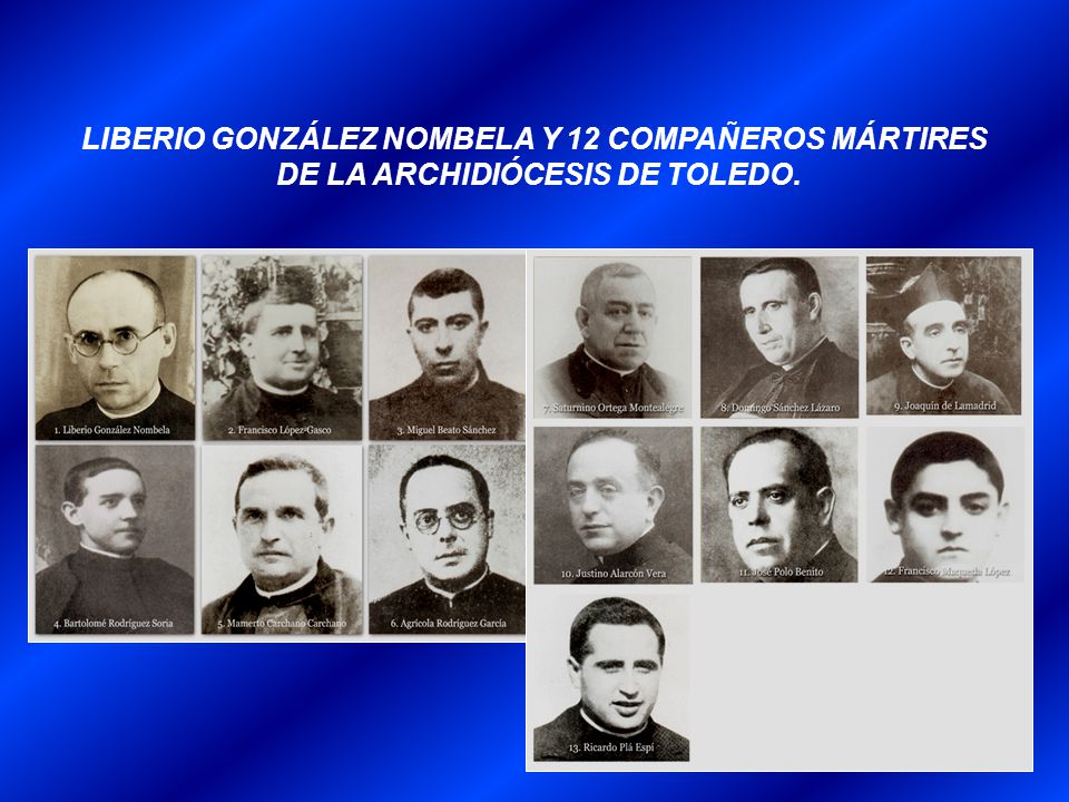 LIBERIO GONZÁLEZ NOMBELA Y 12 COMPAÑEROS MÁRTIRES DE LA ARCHIDIÓCESIS DE TOLEDO.