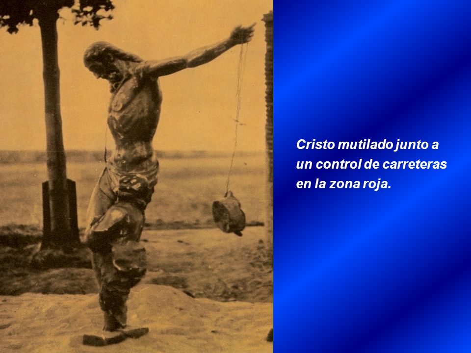 Cristo mutilado junto a un control de carreteras en la zona roja.