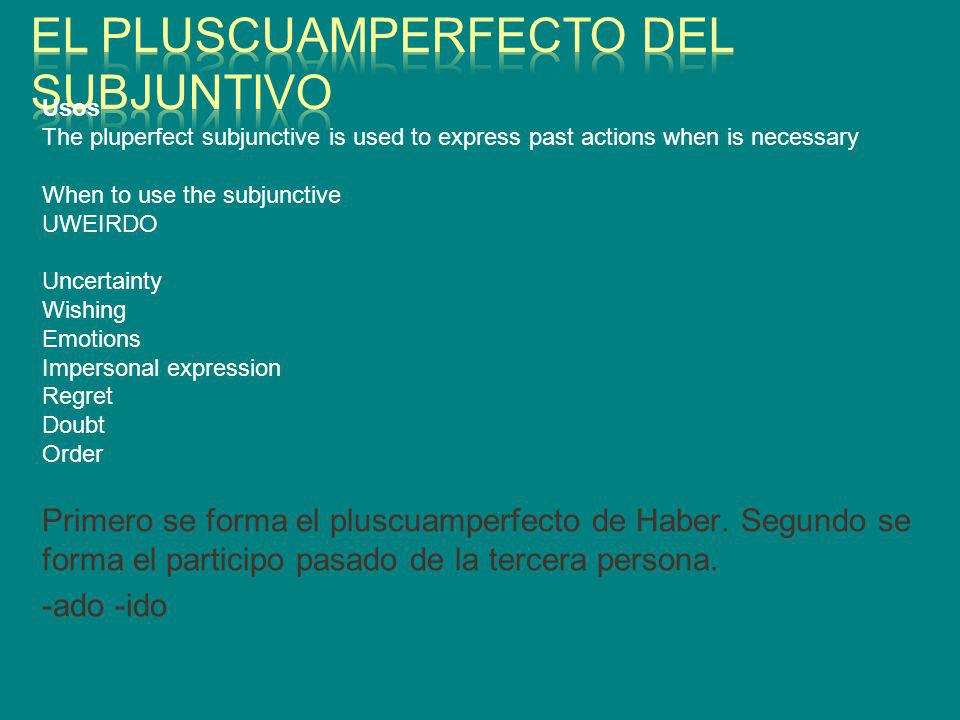 El Pluscuamperfecto del subjuntivo
