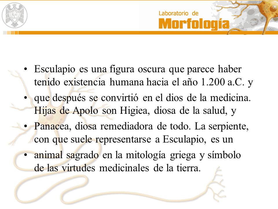Esculapio es una figura oscura que parece haber tenido existencia humana hacia el año a.C. y