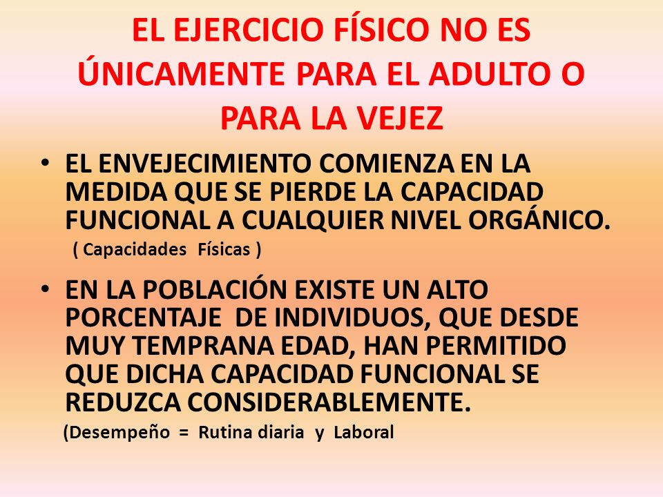 EL EJERCICIO FÍSICO NO ES ÚNICAMENTE PARA EL ADULTO O PARA LA VEJEZ