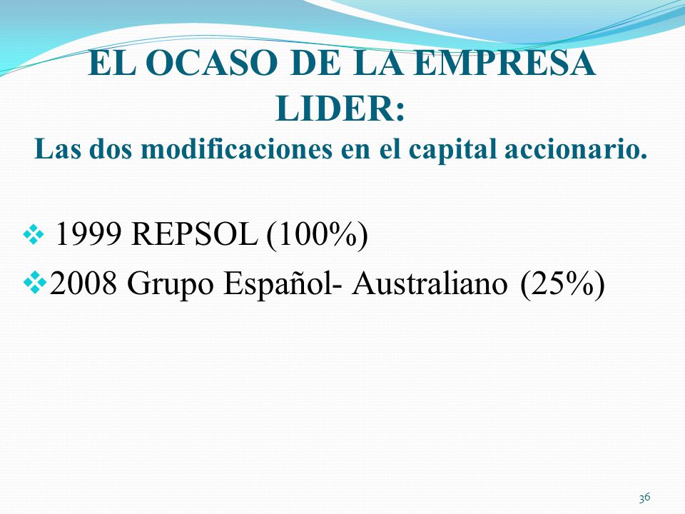 EL OCASO DE LA EMPRESA LIDER: Las dos modificaciones en el capital accionario.
