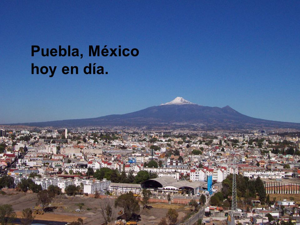 Puebla, México hoy en día.