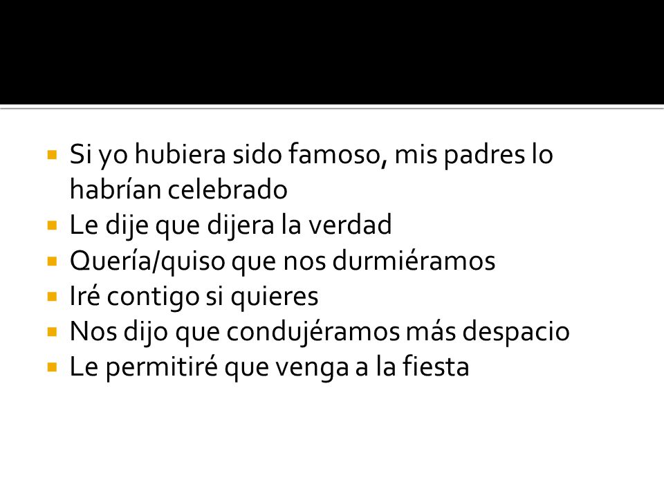 Si yo hubiera sido famoso, mis padres lo habrían celebrado