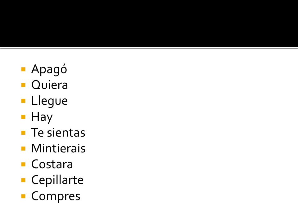Apagó Quiera Llegue Hay Te sientas Mintierais Costara Cepillarte Compres