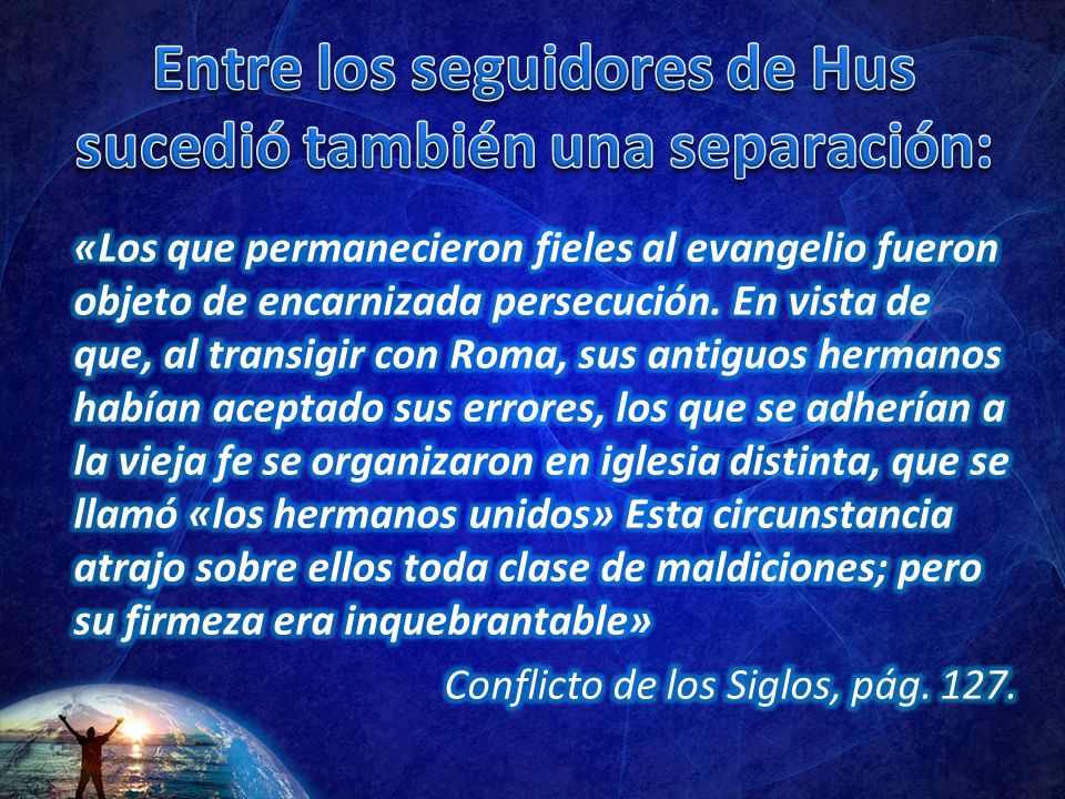 Entre los seguidores de Hus sucedió también una separación:
