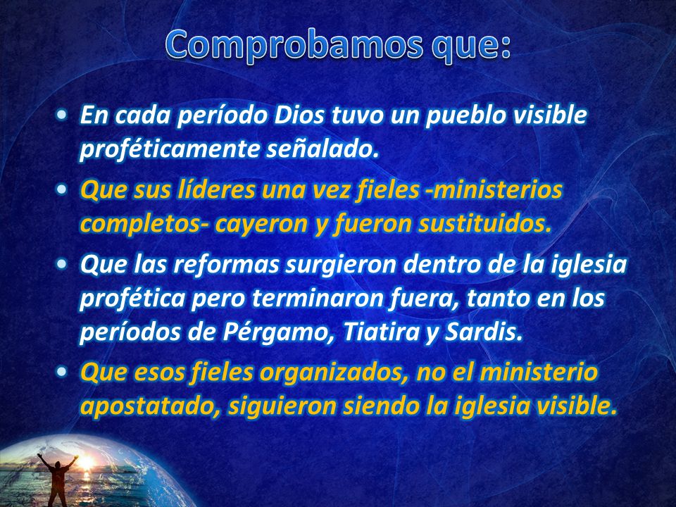 Comprobamos que: En cada período Dios tuvo un pueblo visible proféticamente señalado.