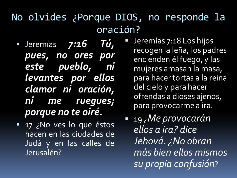 No olvides ¿Porque DIOS, no responde la oración