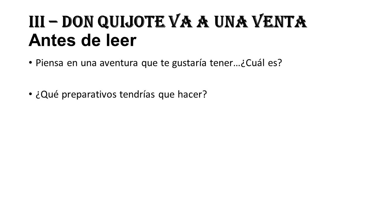 III – Don Quijote va a una venta Antes de leer