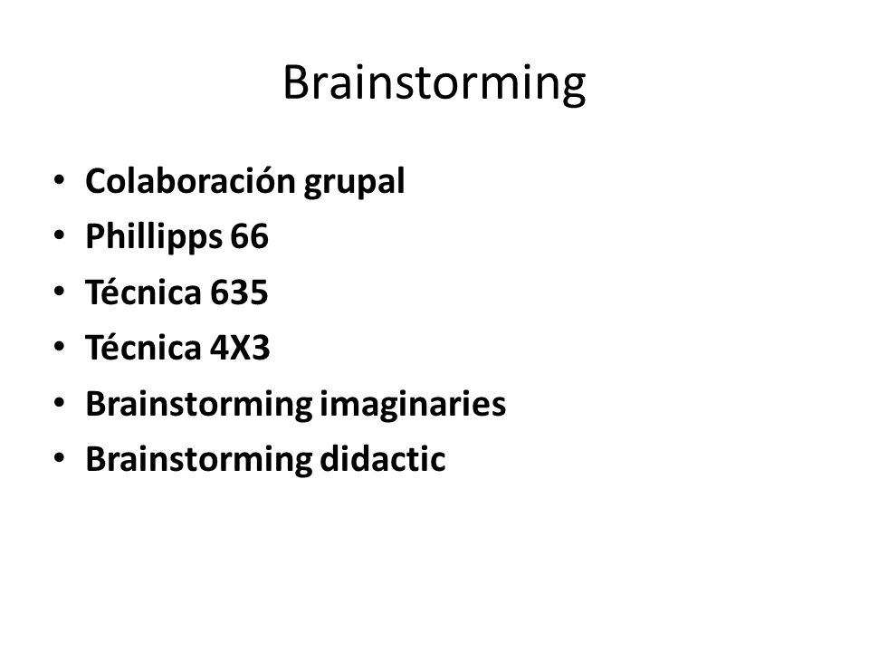 Brainstorming Colaboración grupal Phillipps 66 Técnica 635 Técnica 4X3