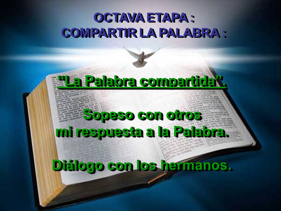 La Palabra compartida . Sopeso con otros mi respuesta a la Palabra.