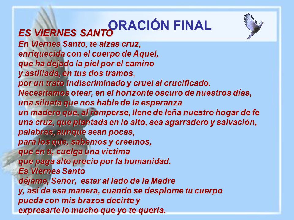 ORACIÓN FINAL ES VIERNES SANTO En Viernes Santo, te alzas cruz,